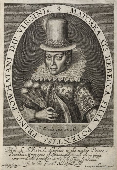 Pocahontas: Matoaks als Rebecka daughter to the mighty Prince Powhâtan Emperour of Attanoughkomouck als virginia converted and bapti